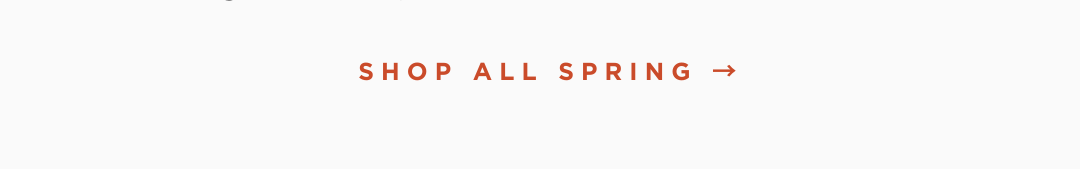 SHOP ALL SPRING