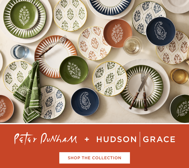 Peter Dunham + Hudson Grace Collection