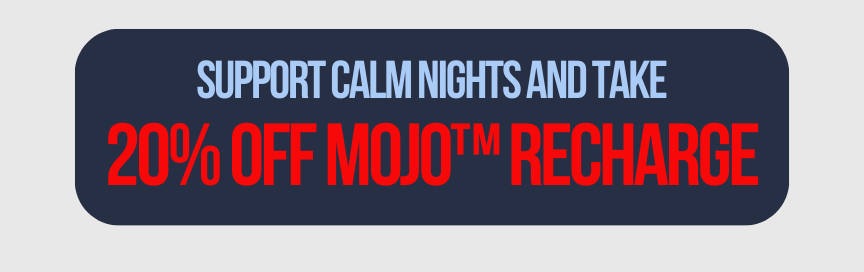 support calm nights and take 20% off