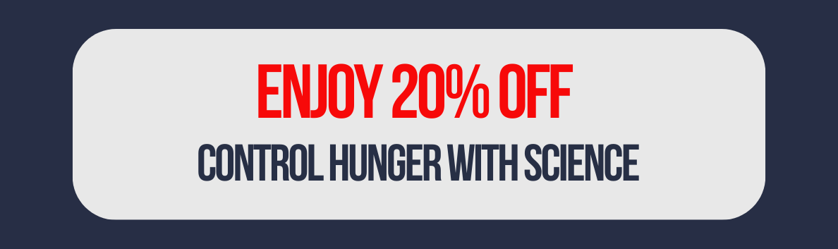 Enjoy 20% off control hunger with science