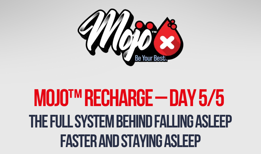 mojo recharge day 5/5: the full system behind falling asleep and staying asleep