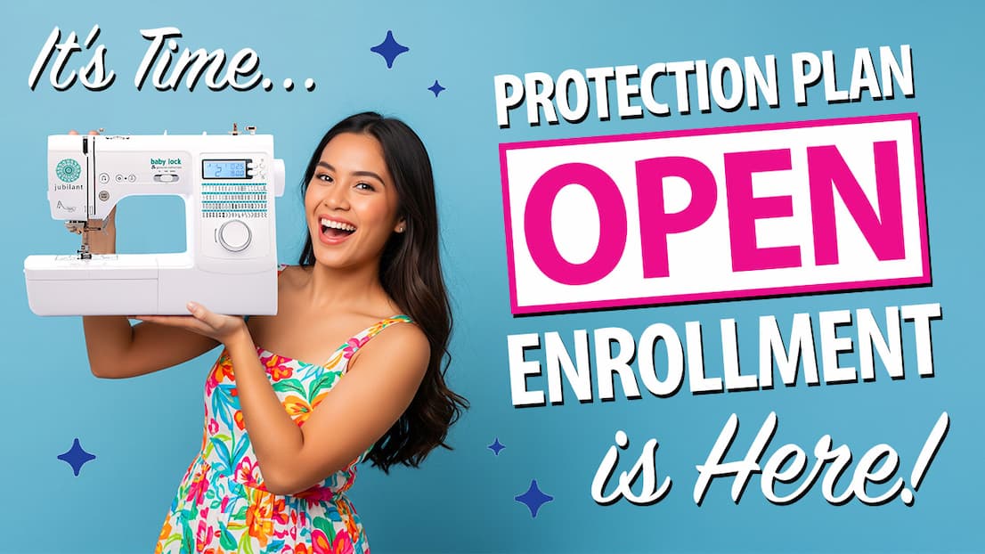 It's Time... Protection Plan Open Enrollment is Here!