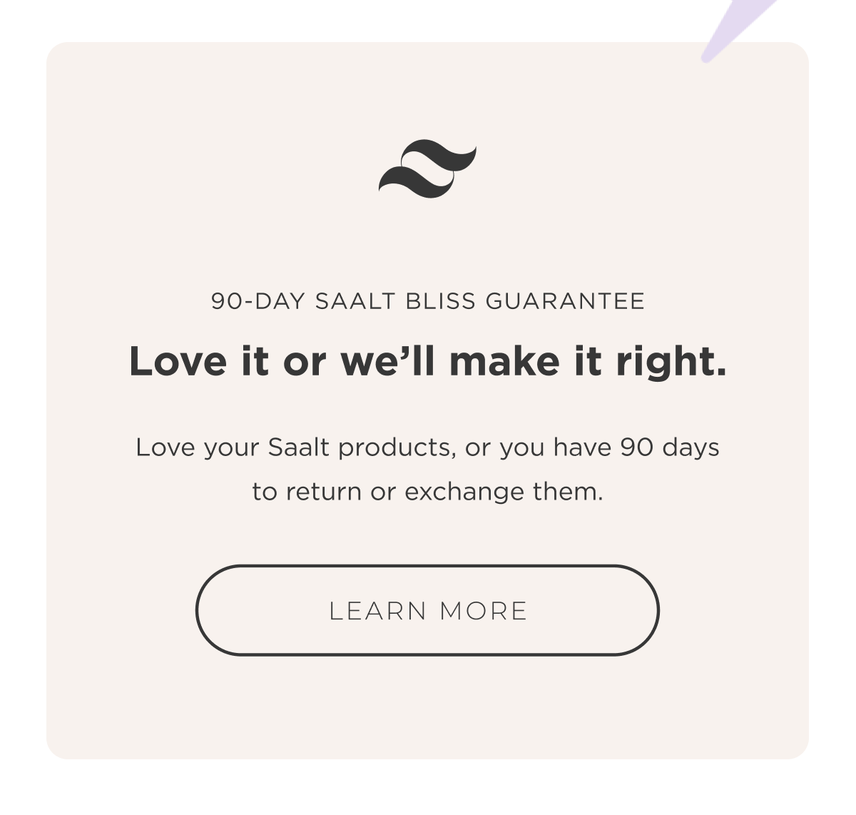 Saalt Bliss Guarantee