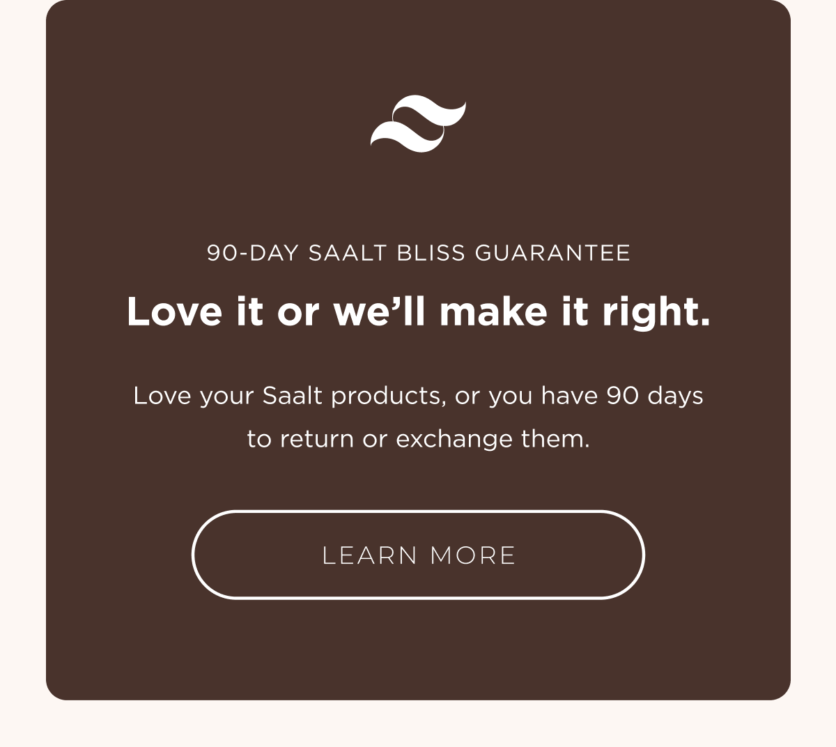 Saalt Bliss Guarantee