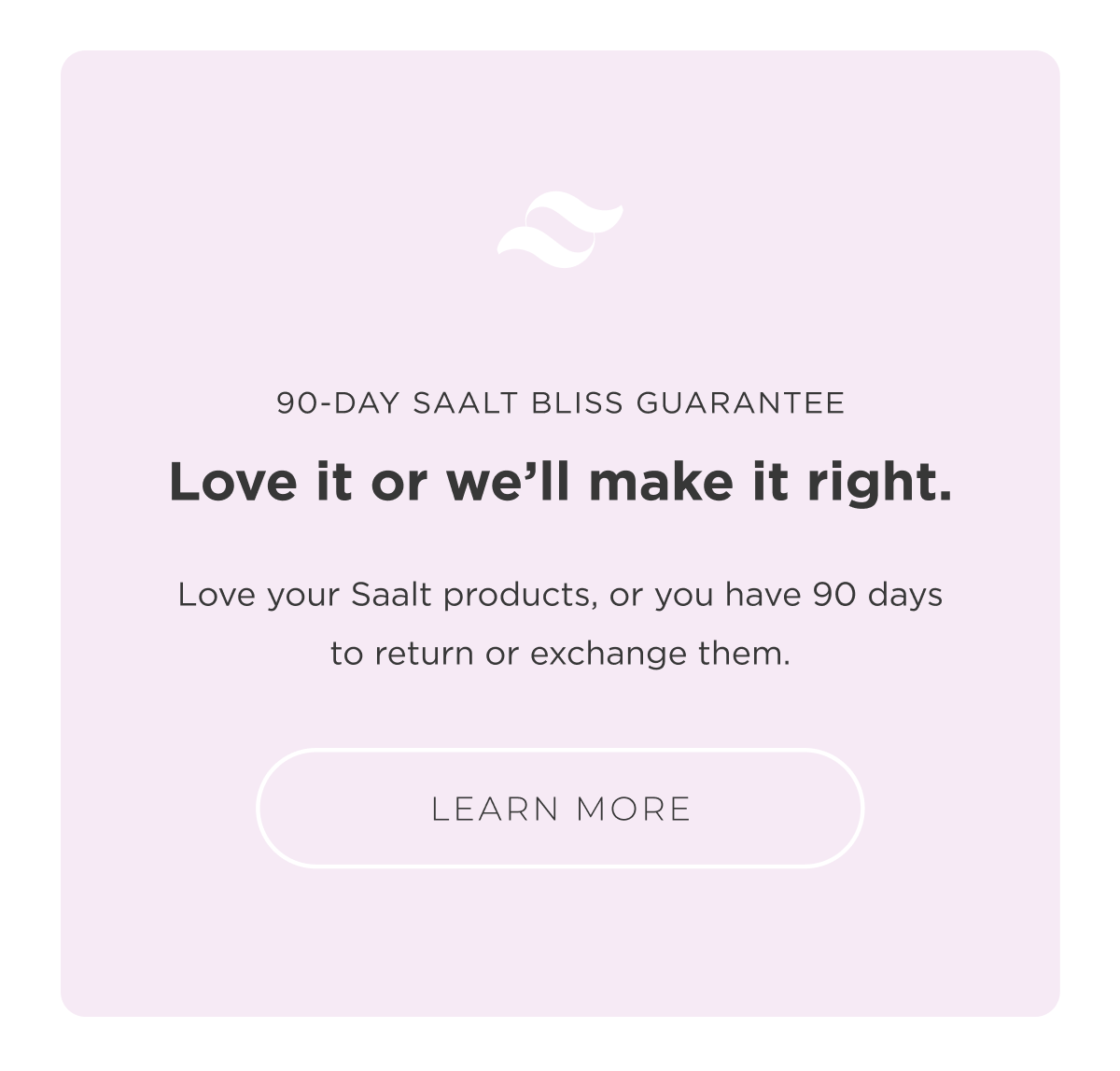 Saalt Bliss Guarantee