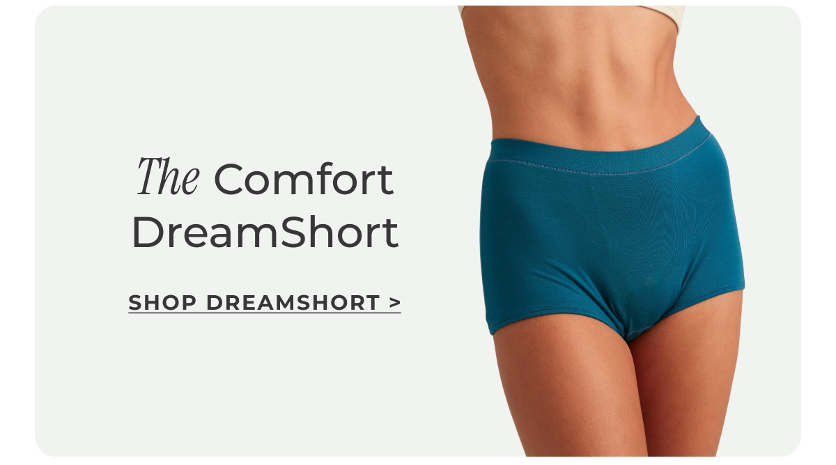The Comfort DreamShort [SHOP DREAMSHORT]
