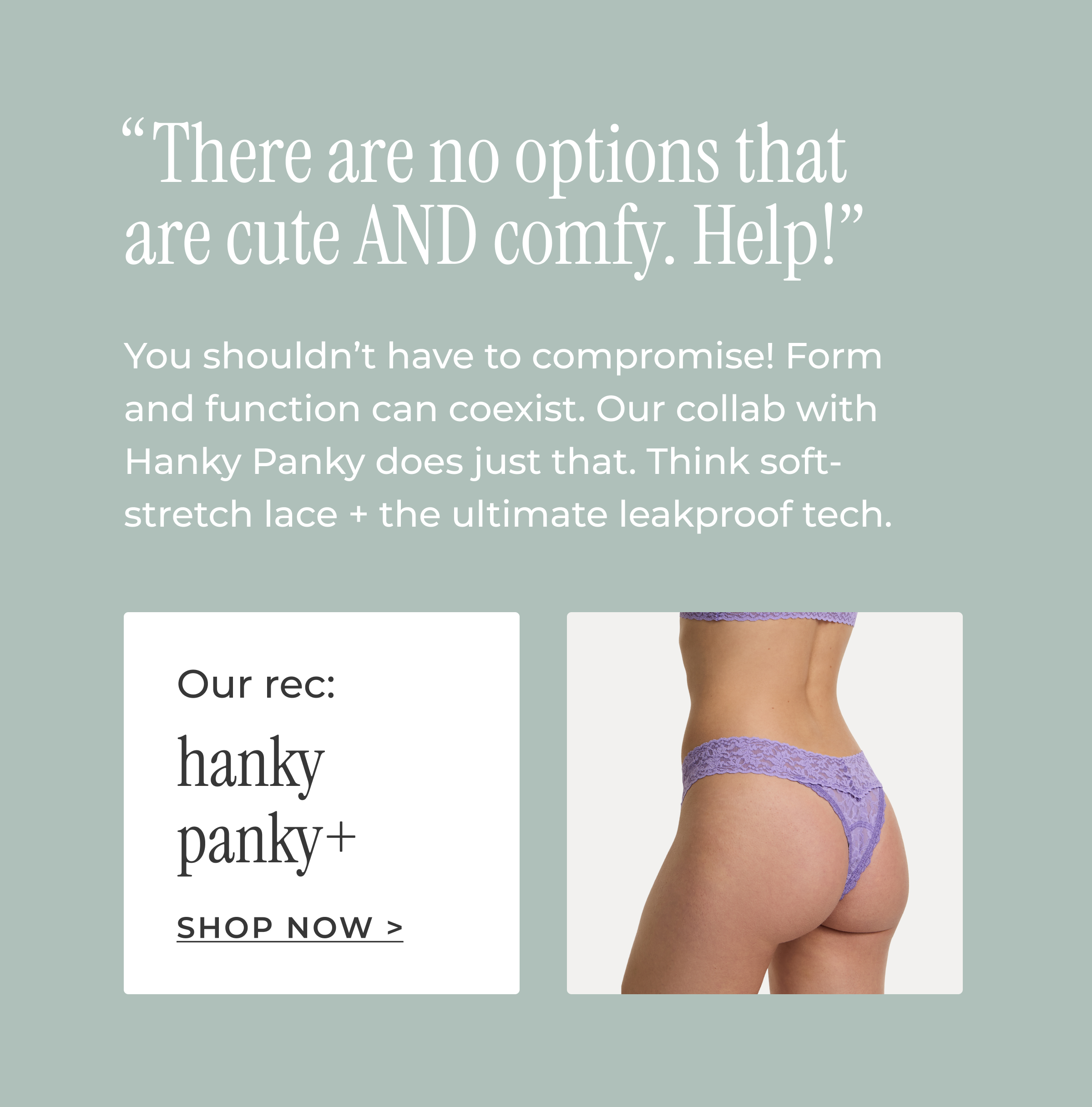 Want comfy and cute? Our rec is hanky panky+.