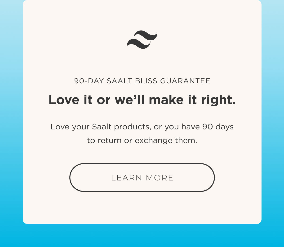 Saalt Bliss Guarantee