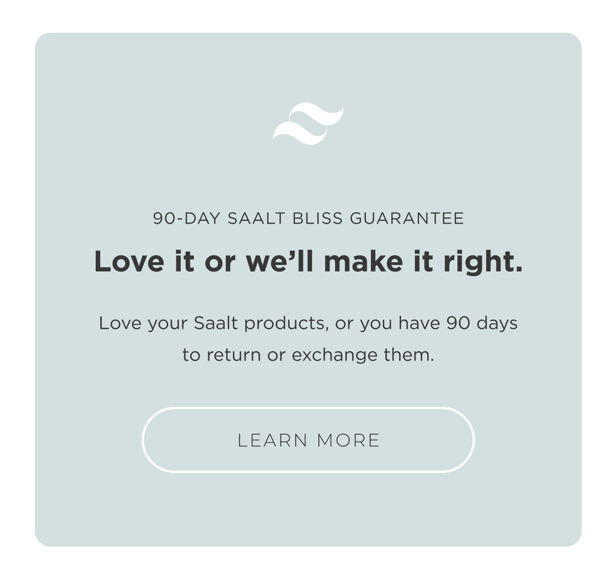 Saalt Bliss Guarantee