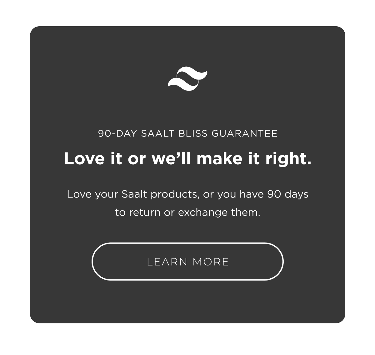 Saalt Bliss Guarantee