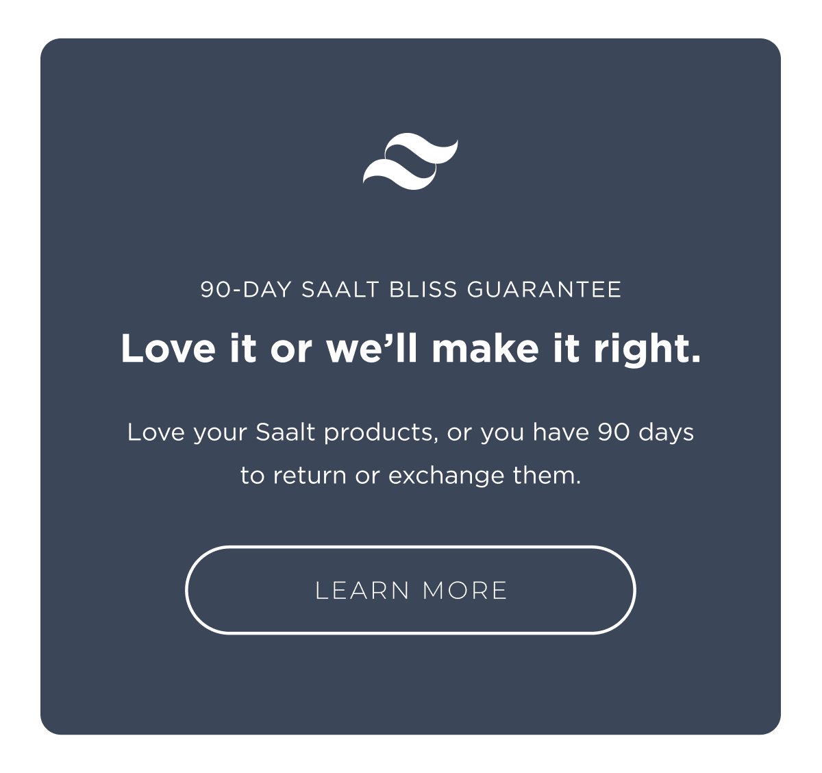 Saalt Bliss Guarantee