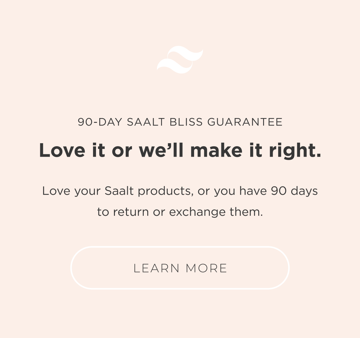 Saalt Bliss Guarantee