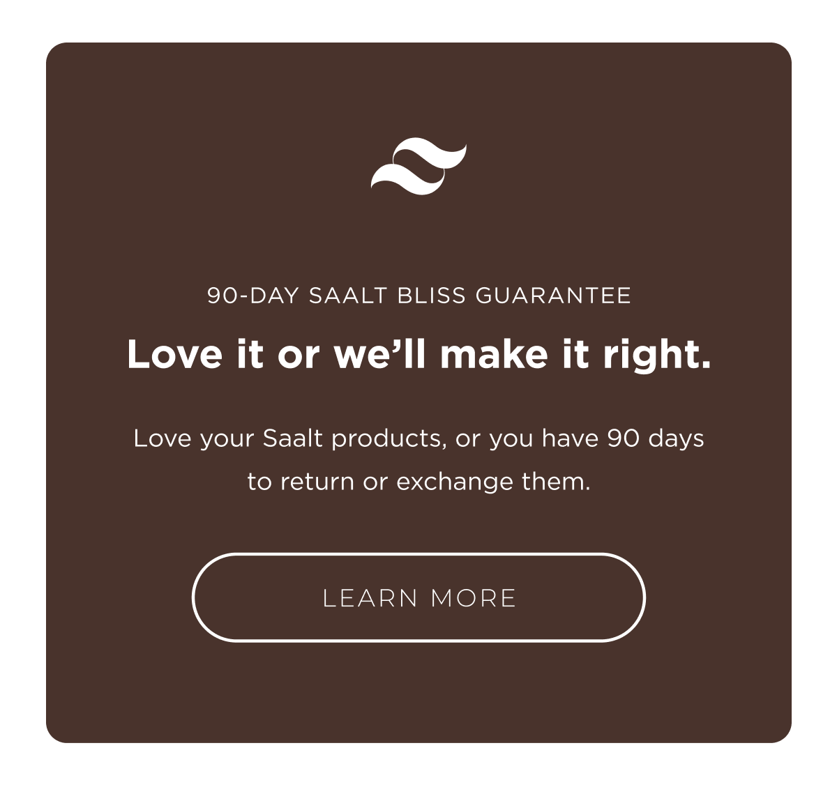 Saalt Bliss Guarantee