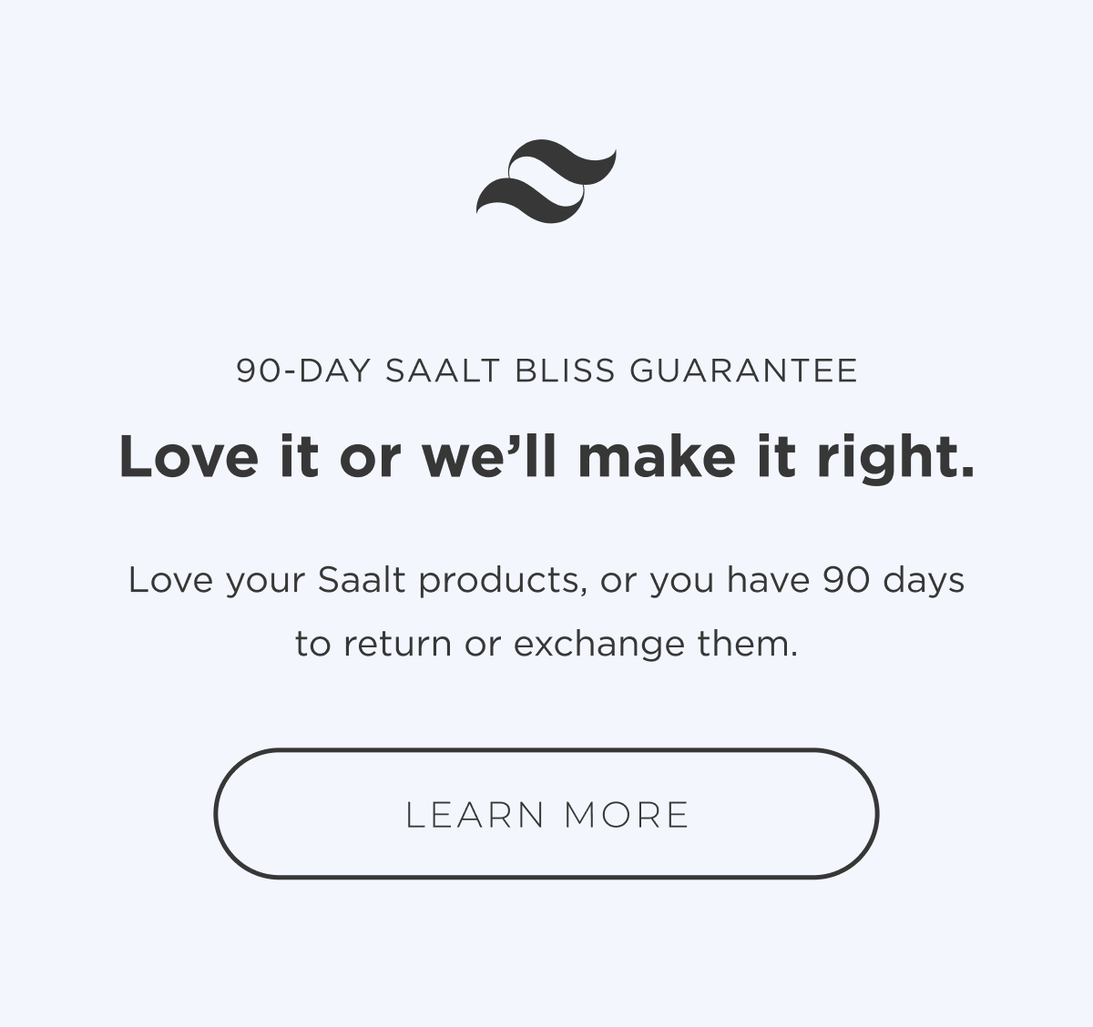 Saalt Bliss Guarantee