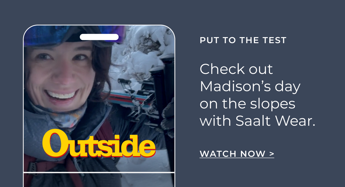 Watch Madison's day on the slopes with Saalt Wear.