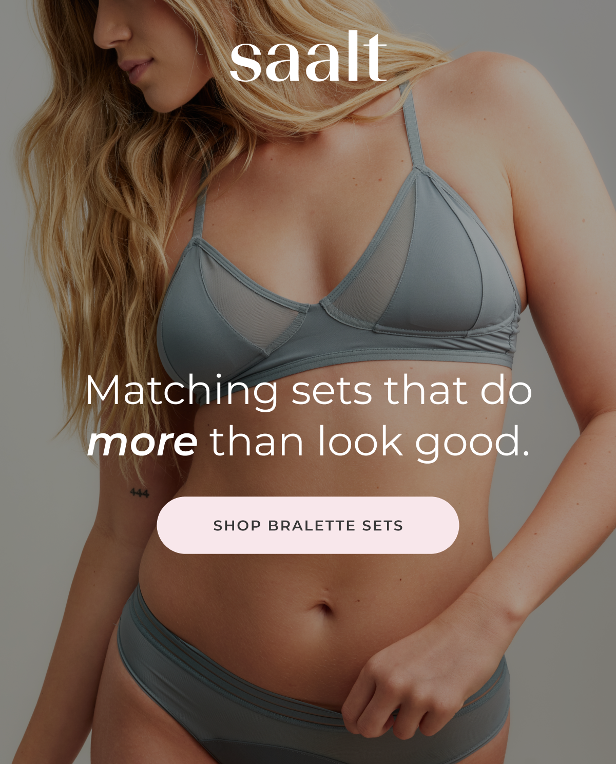 Matching sets that do more than look good. [Shop Bralette Sets]