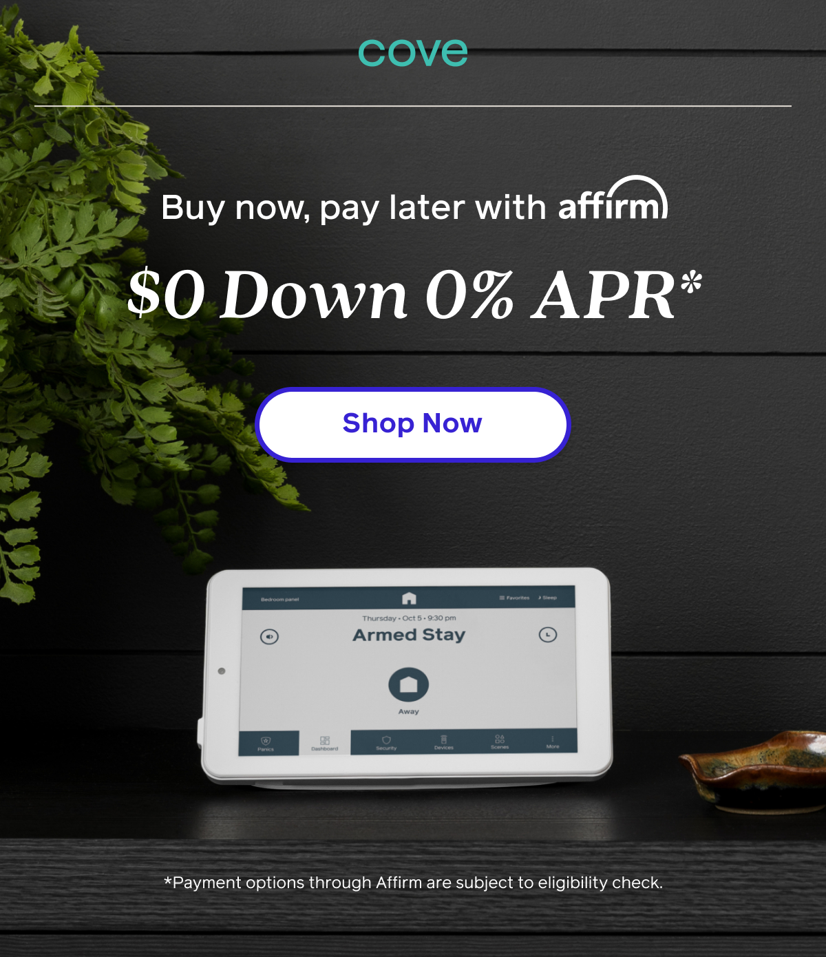 Buy now, pay later with affirm. $0 down 0% APR. Payment options through Affirm are subject to eligibility check.