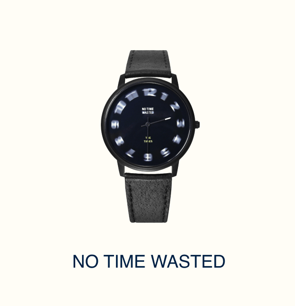No Time Wasted