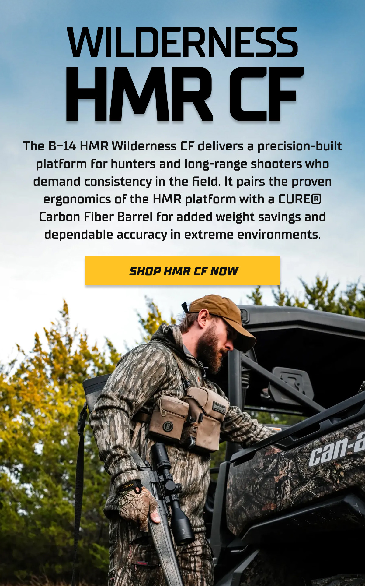 The B-14 HMR Wilderness CF delivers a precision-built platform for hunters and long-range shooters who demand consistency in the field. It pairs the proven ergonomics of the HMR platform with a CURE&reg; Carbon Fiber Barrel for added weight savings and dependable accuracy in extreme environments.