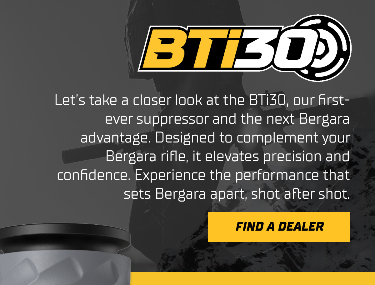 Let&rsquo;s take a closer look at the BTi30, our first-ever suppressor and the next Bergara advantage. Designed to complement your Bergara rifle, it elevates precision and confidence. Experience the performance that sets Bergara apart, shot after shot.