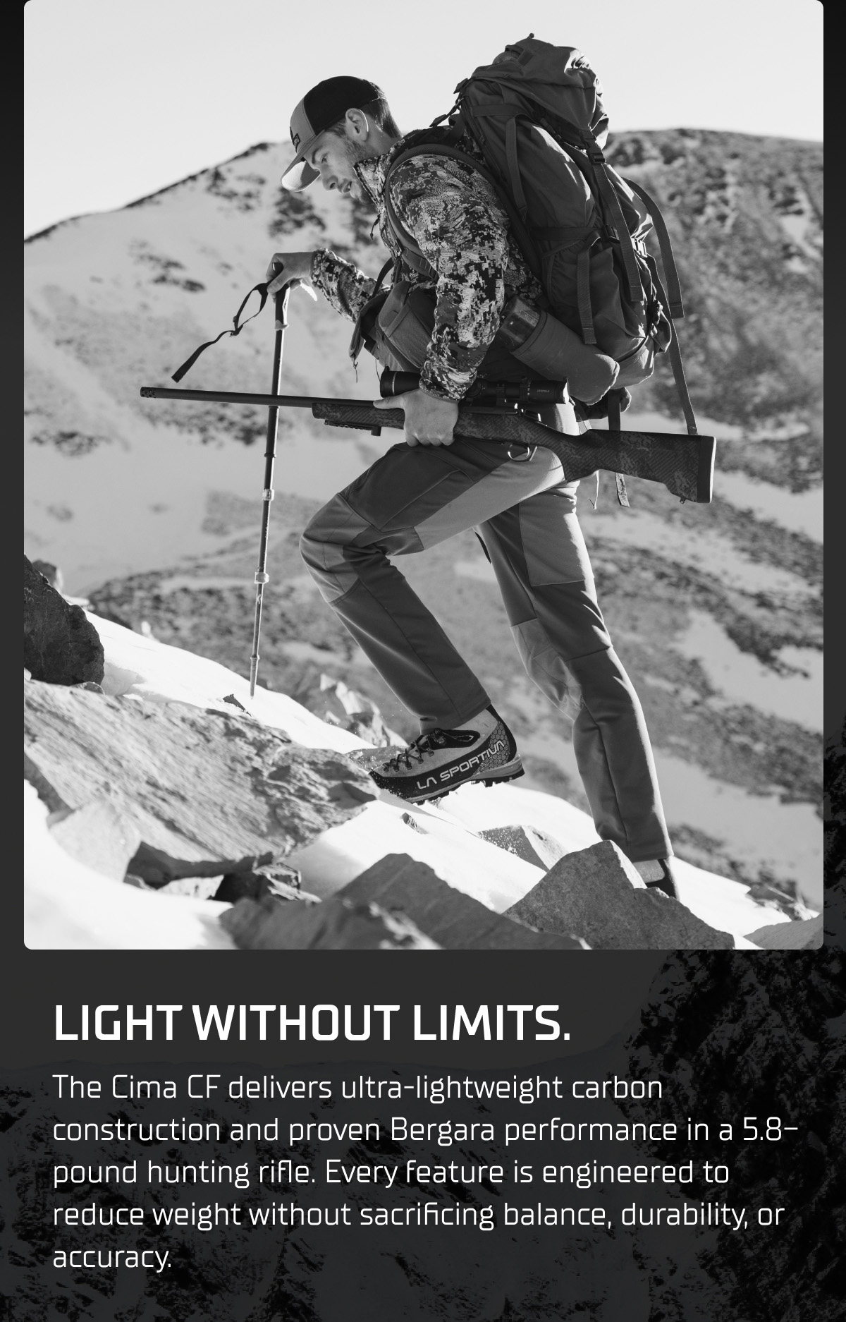 The Cima CF delivers ultra-lightweight carbon construction and proven Bergara performance in a 5.8-pound hunting rifle. Every feature is engineered to reduce weight without sacrificing balance, durability, or accuracy.