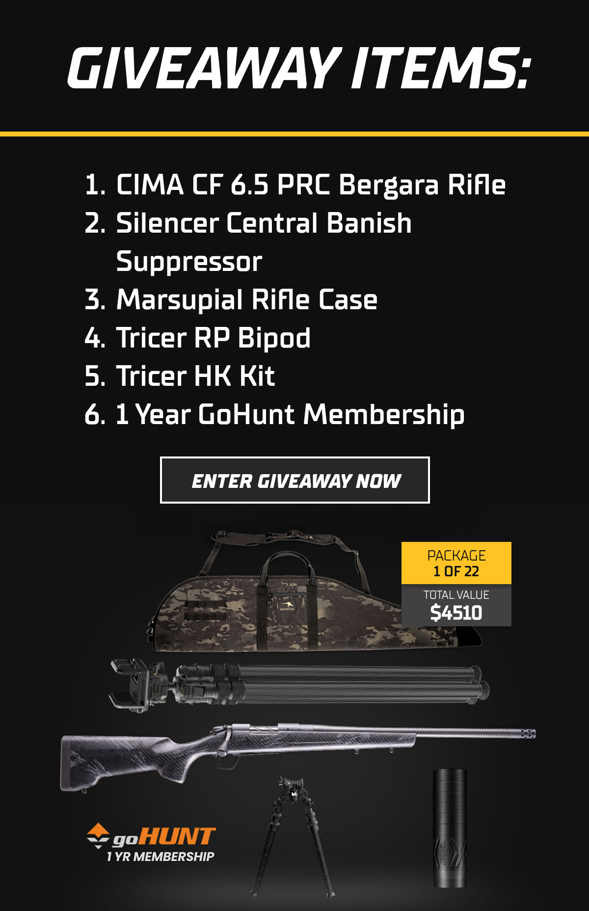 GIVEAWAY ITEMS: CIMA CF 6.5 PRC Bergara Rifle Silencer Central Banish Suppressor Marsupial Rifle Case Tricer RP Bipod Tricer HK Kit 1 Year GoHunt Membership.