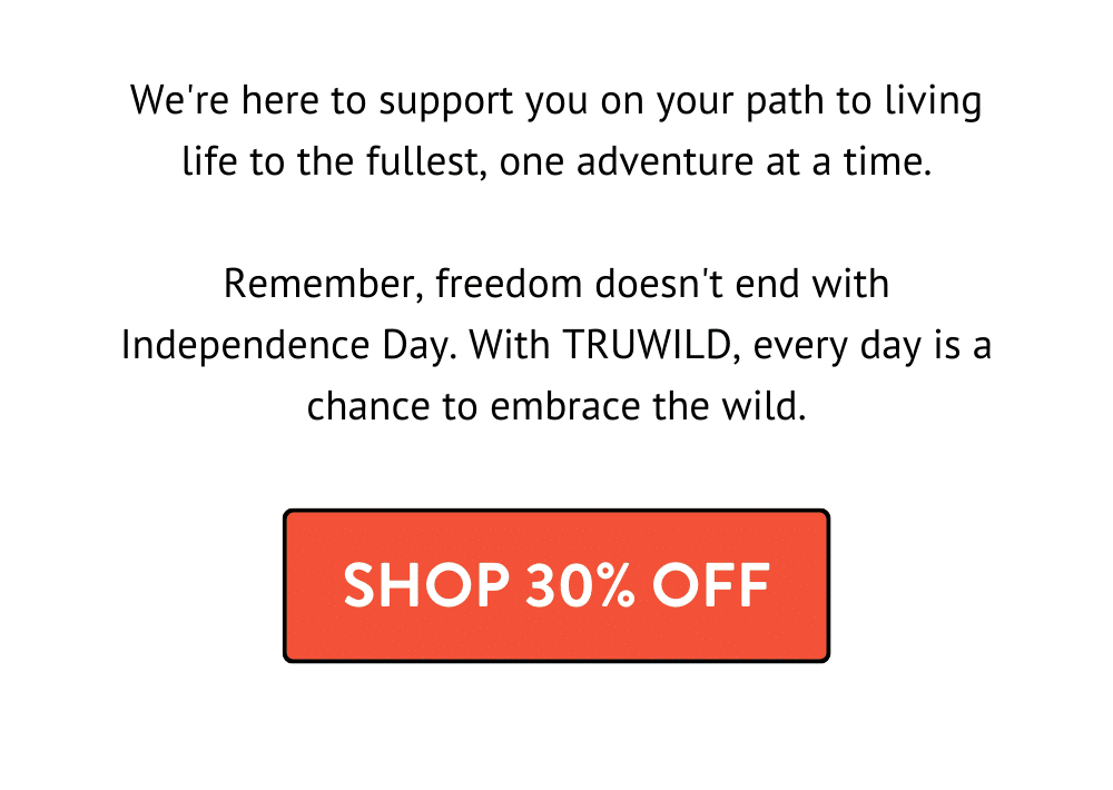 We're here to support you on your path to living life to the fullest, one adventure at a time