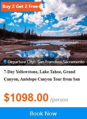 7-Day Yellowstone, Lake Tahoe, Grand Canyon, Antelope Canyon Tour from San Francisco: Grand Teton National Park and Las Vegas 5.0 (2 reviews) Tour Code: 481479