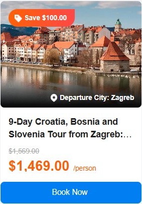 9-Day Croatia, Bosnia and Slovenia Tour from Zagreb: Sarajevo, Dubrovnik, Cavtat, Opatija, Ljubljana | Hotel Breakfast Included | Ticket Admission Included 5.0 (5 reviews) Tour Code: 692604