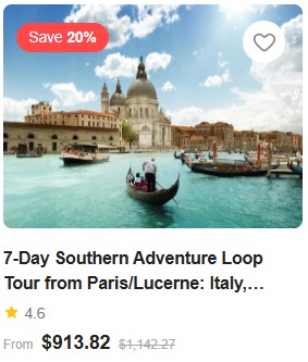 7-Day Southern Adventure Loop Tour from Paris/Lucerne: Italy, Switzerland, France 4.6 (128 reviews) Tour Code: 24534