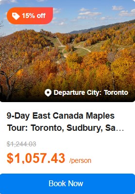 9-Day East Canada Maples Tour: Toronto, Sudbury, Sault Ste. Marie, Agawa Canyon, Montreal and Quebec 4.6 (11 reviews) Tour Code: 69060
