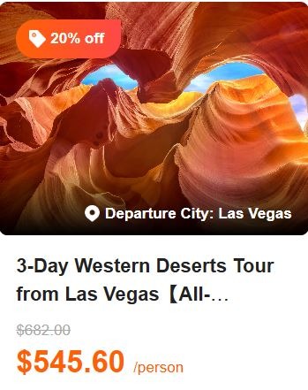 3-Day Western Deserts Tour from Las Vegas【All-Inclusive Tour】: Grand Canyon, Antelope Canyon, Bryce Canyon & Zion National Park 4.8 (335 reviews) Tour Code: 8239