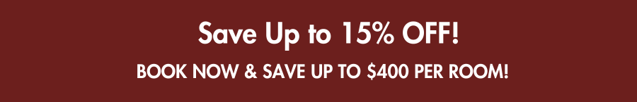 Save up 15% OFF! Book Now!