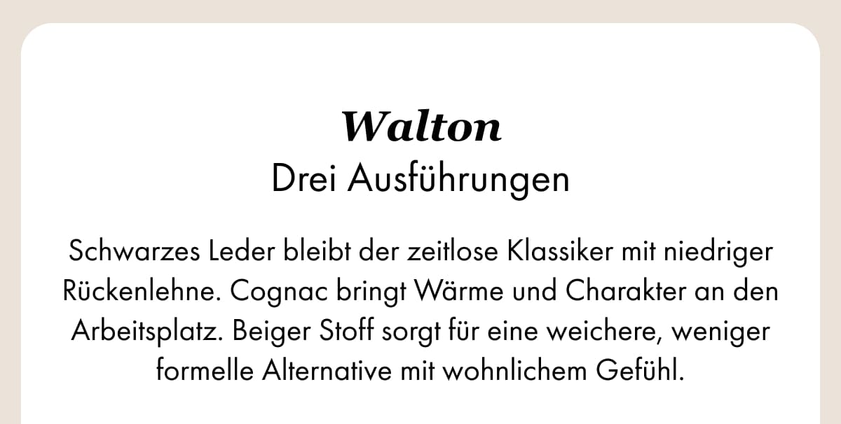 Walton chair banner: three finishes — black leather, cognac leather, beige fabric.