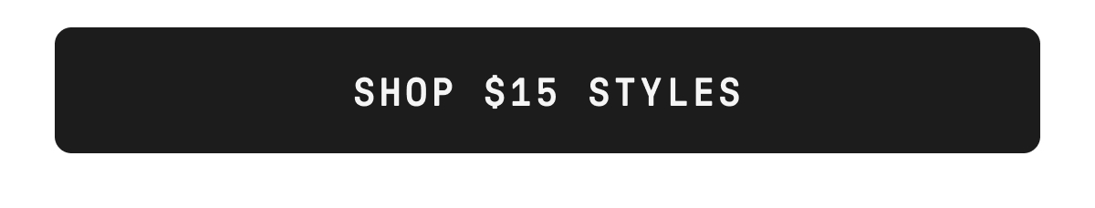 Shop $15 Styles