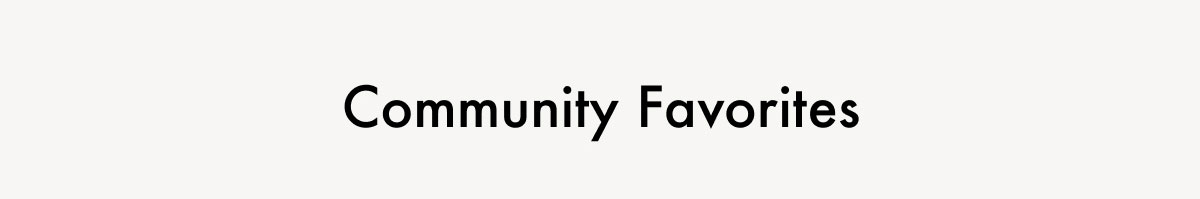 Community Favorites