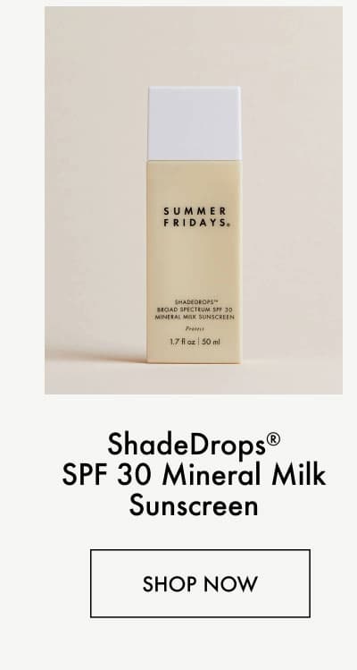 ShadeDrops SPF 30 Mineral Milk Sunscreen