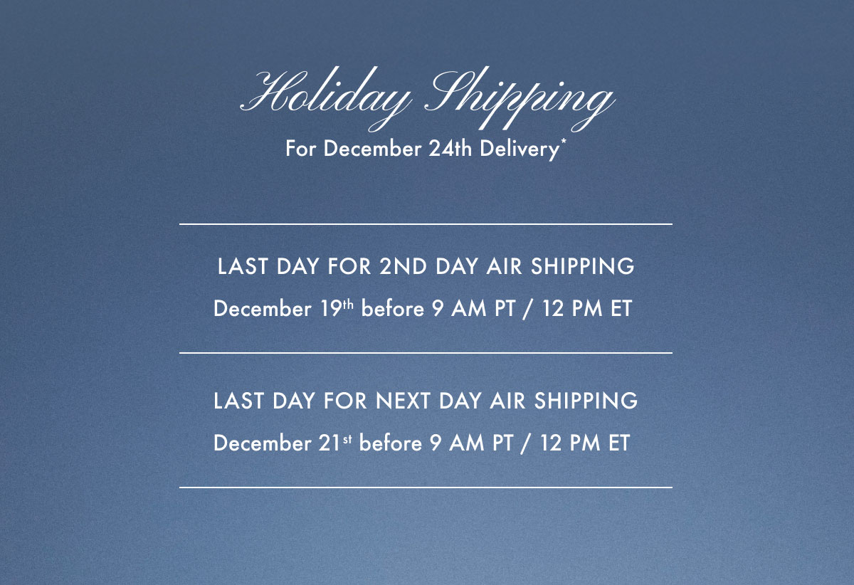 Holiday Shipping for December 24th Delivery