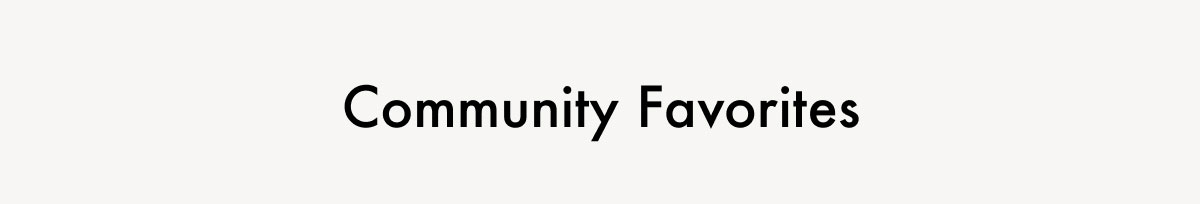Community Favorites
