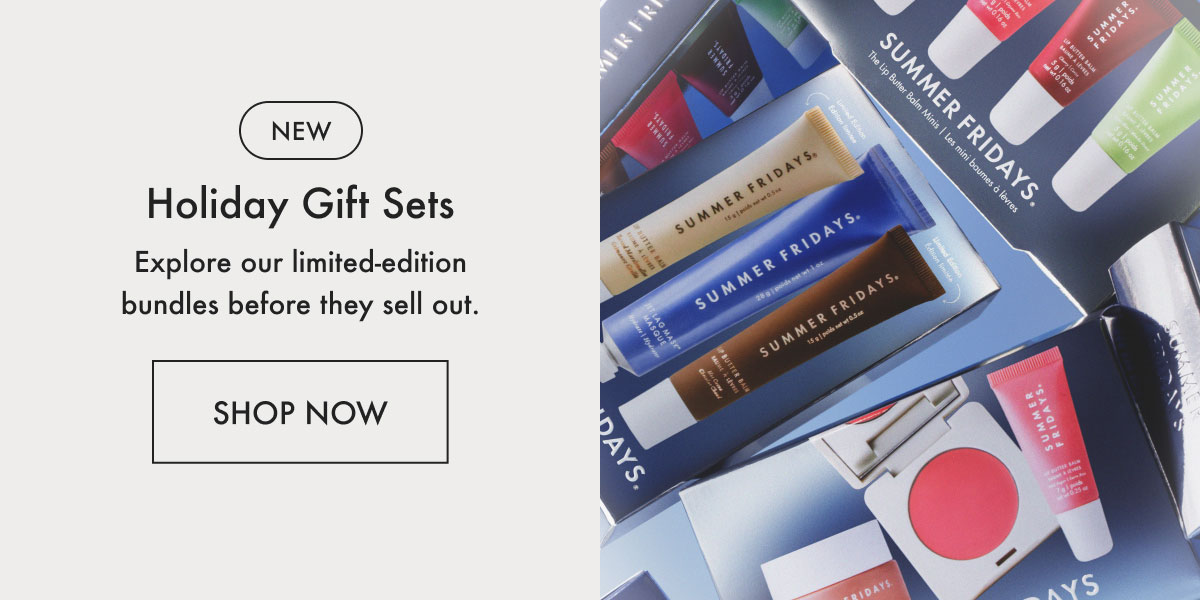 Holiday Gift Sets - Shop Now
