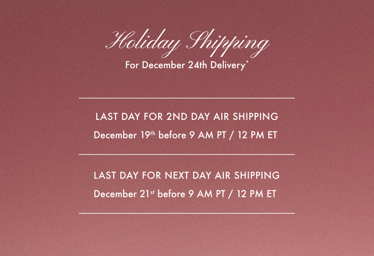 Holiday Shipping for December 24th Delivery