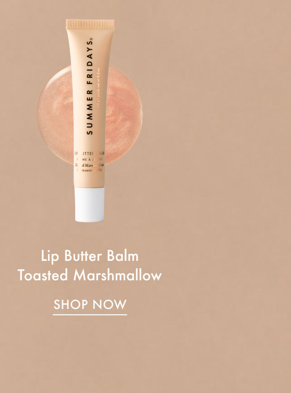 Lip Butter Balm Toasted Marshmallow - Shop Now