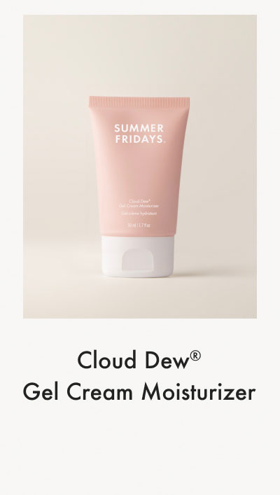 Cloud Dew Gel Cream Moisturizer