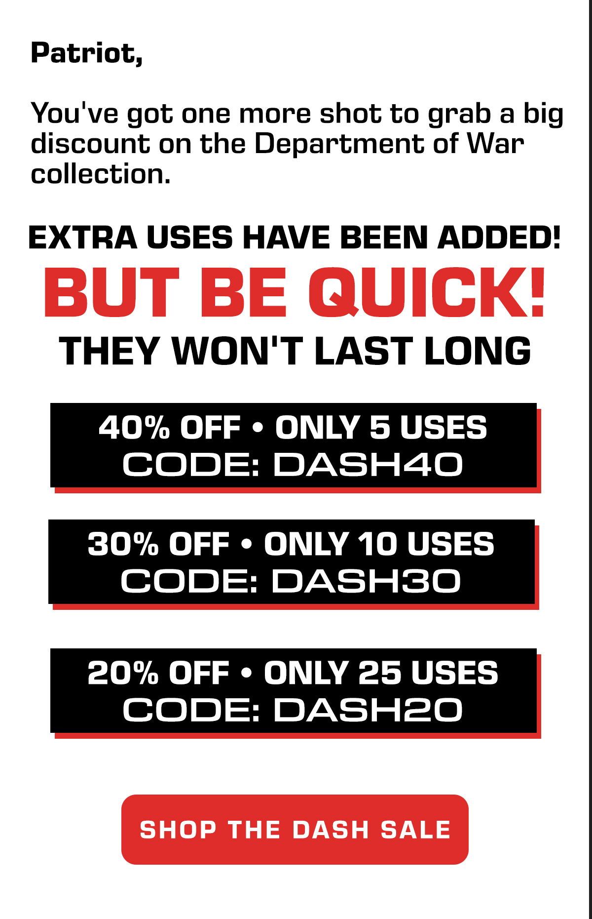 40% OFF DASH40 (5 uses) • 30% OFF DASH30 (10 uses) • 20% OFF DASH20 (25 uses)