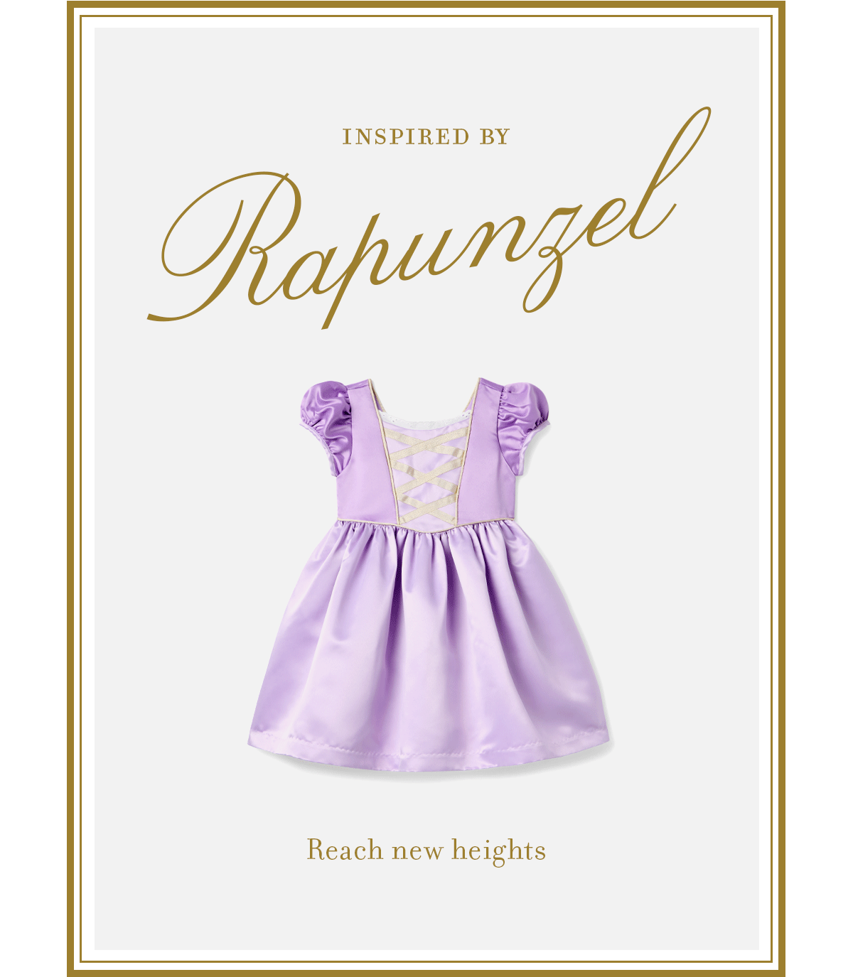 INSPIRED BY - Rapunzel - Reach new heights