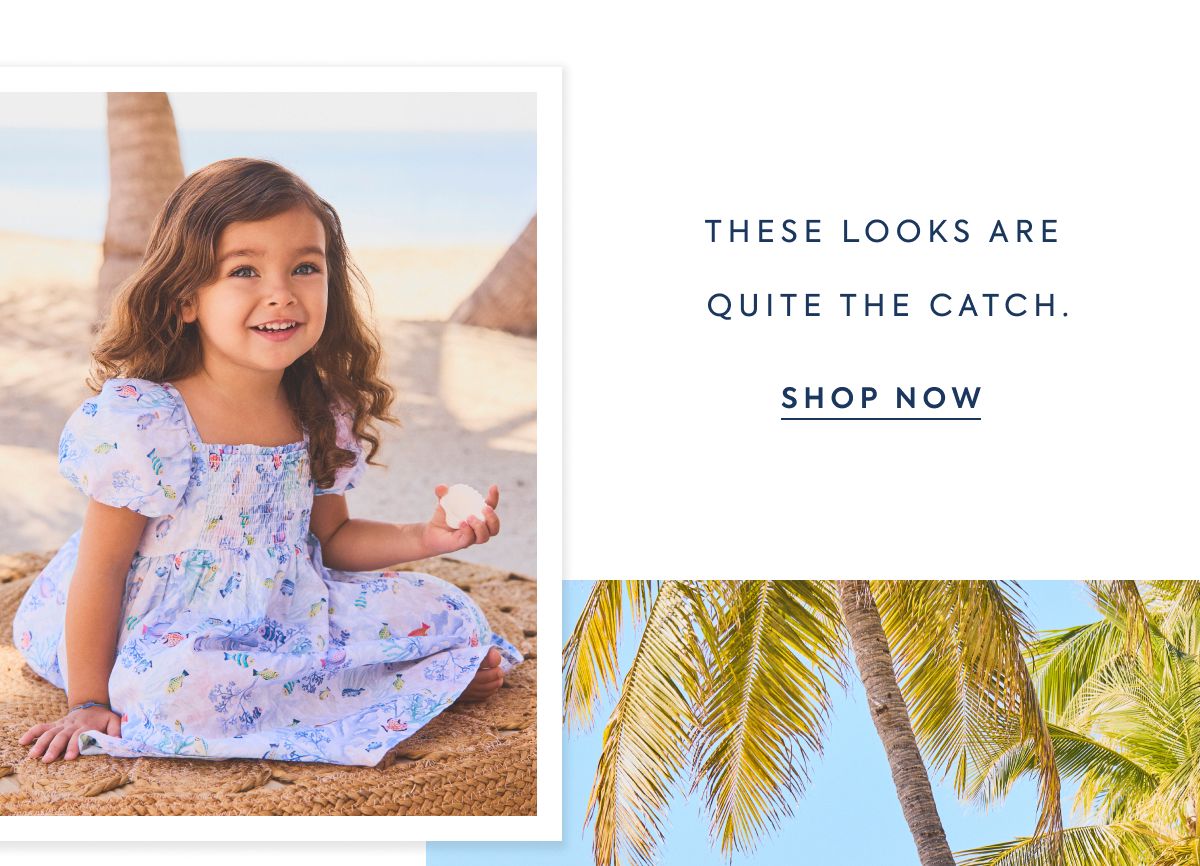 THESE LOOKS ARE QUITE THE CATCH. - SHOP NOW