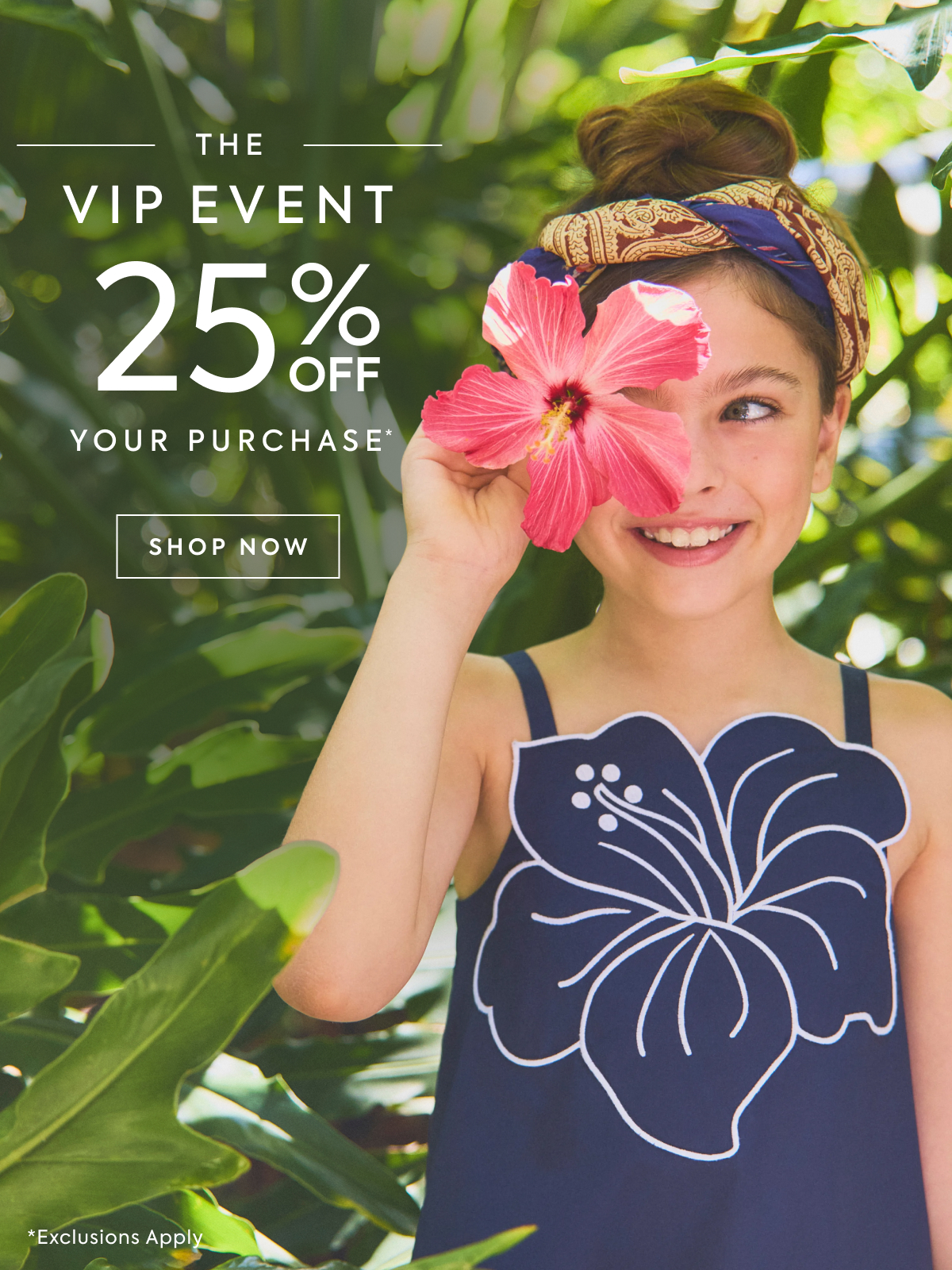 The VIP Event 25% OFF your purchase - Use Code: SECRET25 - Shop Now