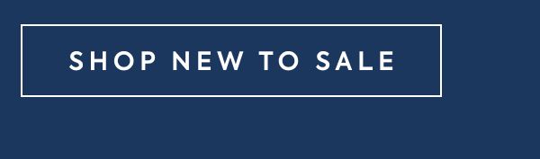 SHOP NEW TO SALE