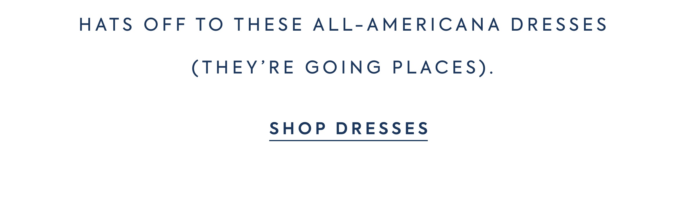 HATS OFF TO THESE ALL-AMERICANA DRESSES (THEY'RE GOING PLACES). - SHOP DRESSES