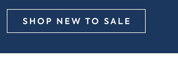 SHOP NEW TO SALE